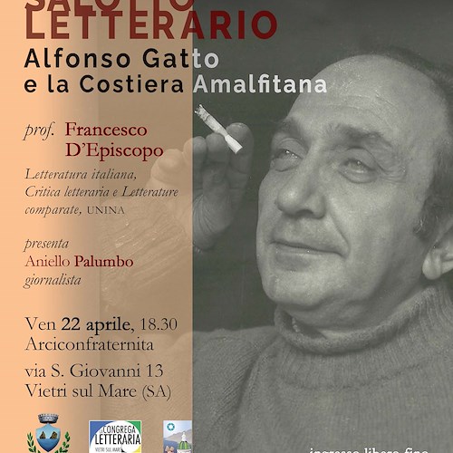 A Vietri “Alfonso Gatto e la Costiera Amalfitana”, la lectio magistralis del prof. Francesco D’Episcopo
