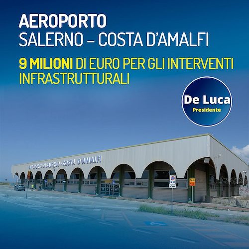 Aeroporto Salerno-Costa d’Amalfi, 9 milioni di euro per interventi infrastrutturali 