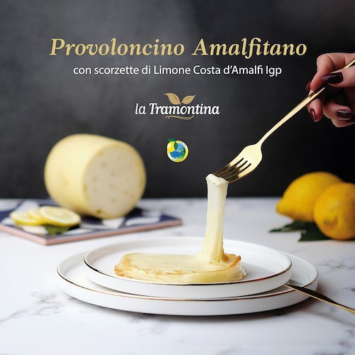 Caseificio "La Tramontina", con il Provoloncino Amalfitano fonde storia e tradizione in un prodotto unico 