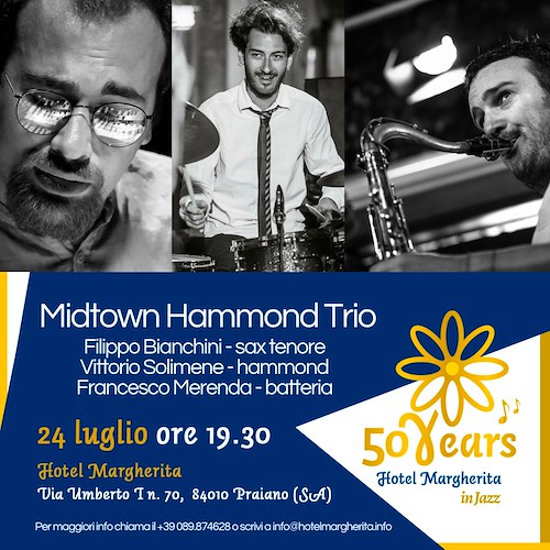 Continuano i festeggiamenti per il 50° anniversario dell'Hotel Margherita a Praiano: secondo appuntamento di arte e musica Jazz con il Maestro Paolo Sandulli e i Midtown Hammond