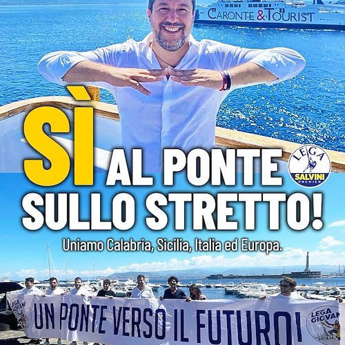 Elezioni, Salvini vuole il Ponte sullo Stretto: «È ora di dire sì ad un'opera fondamentale e necessaria»