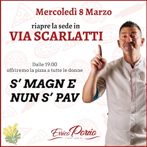 Errico Porzio: riapre la sede di Via Scarlatti e offre la pizza a tutte le donne