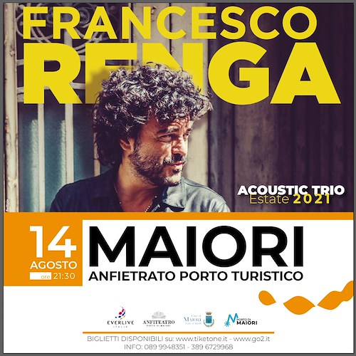 Francesco Renga atteso a Maiori: 14 agosto tappa del suo tour con “Acoustic Trio – Estate 2021” al Porto turistico