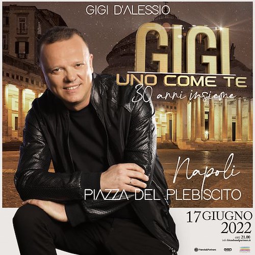 Gigi D'Alessio celebra trent'anni di carriera, 17 giugno concerto in Piazza del Plebiscito a Napoli