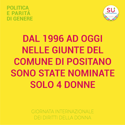“L'8 marzo non sarà una festa”: a Positano dal 1996 ad oggi nominate in giunta solo 4 donne. La riflessione dell'opposizione