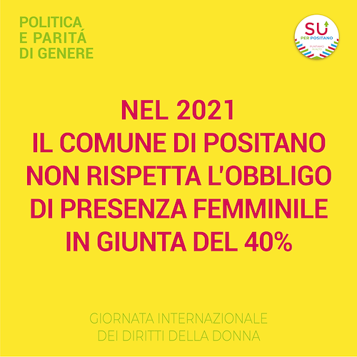 “L'8 marzo non sarà una festa”: a Positano dal 1996 ad oggi nominate in giunta solo 4 donne. La riflessione dell'opposizione