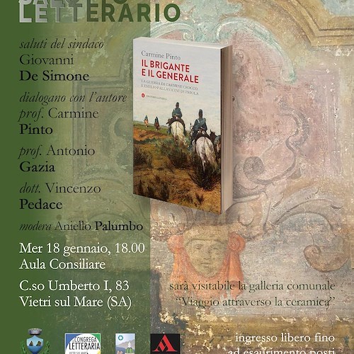 La Congrega Letteraria di Vietri, al via la X rassegna culturale con "Il Brigante e il Generale"
