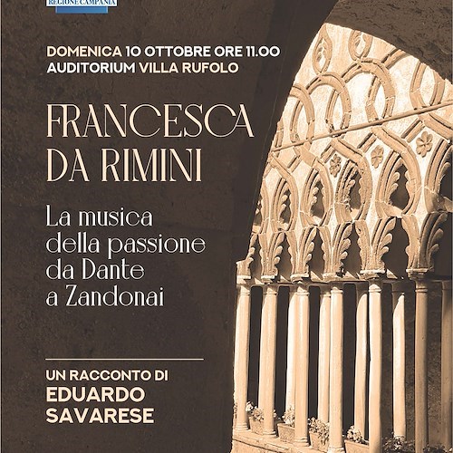 La Fondazione Ravello omaggia Dante con il racconto dell’opera Francesca da Rimini a Villa Rufolo