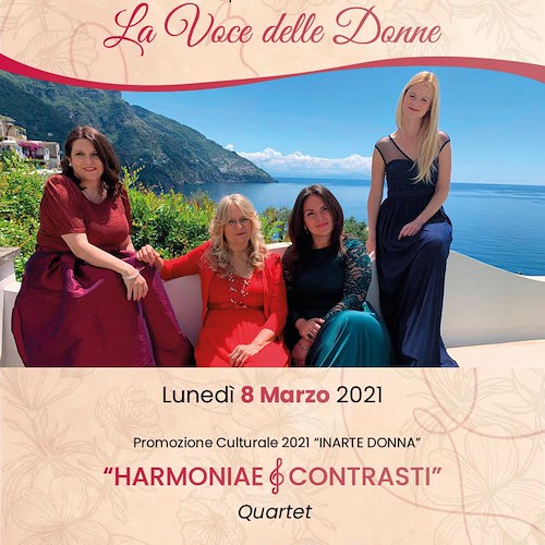 "La voce delle donne", l'otto marzo a Positano si esibisce in streaming il quartetto "Harmoniae&Contrasti" 