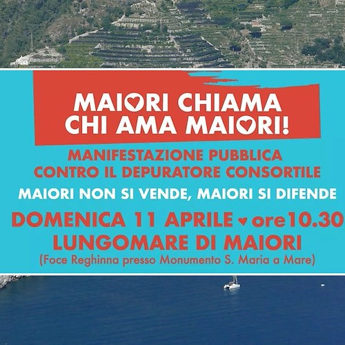 “Maiori chiama chi ama Maiori”, domenica 11 aprile la protesta contro il depuratore consortile