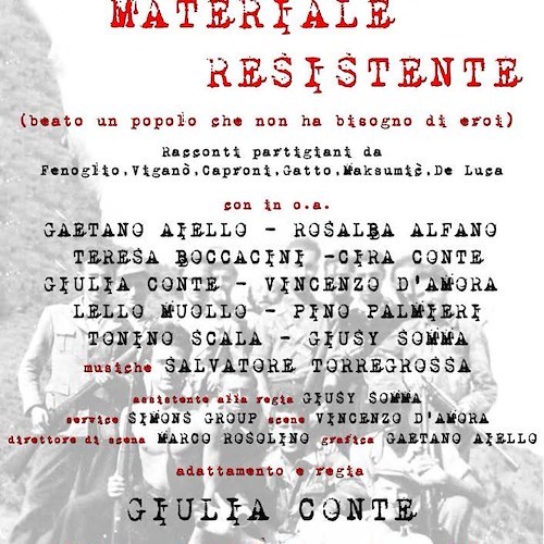 Materiale Resistente (beato un popolo che non ha bisogno di eroi), il 25 aprile in scena al Teatro Supercinema