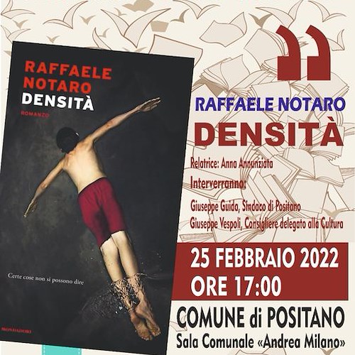Positano, 25 febbraio Raffaele Notaro presenta il suo romanzo "Densità" 