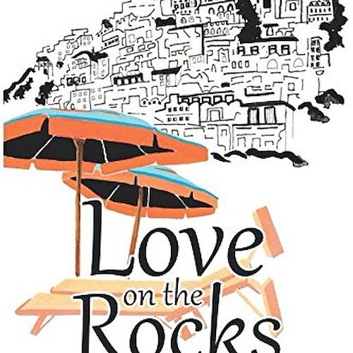 Positano città dell’amore anche nella finzione, tra le pagine di “Love on the Rocks” regna il sentimento