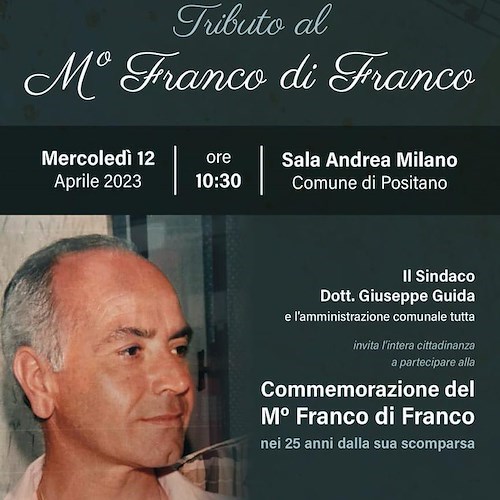 Positano ricorda Franco di Franco: 12 aprile tributo all'indimenticabile maestro scomparso 25 anni fa 