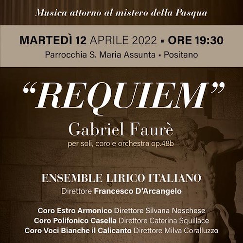 "Requiem", 12 aprile a Positano il concerto sul mistero della Santa Pasqua 