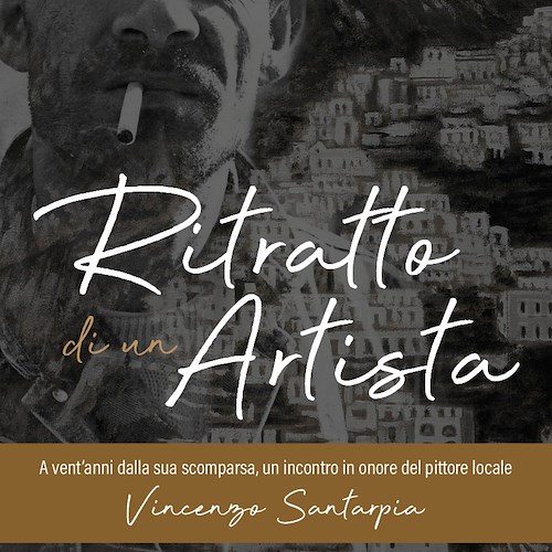 "Ritratto di un artista", Positano ricorda il pittore Vincenzo Santarpia a 20 anni dalla scomparsa 
