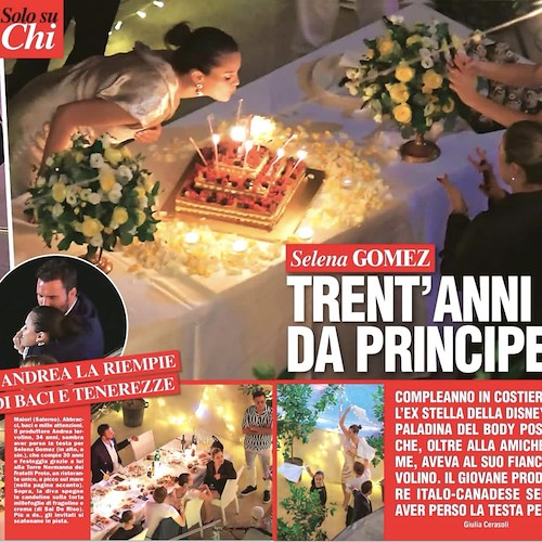 Selena Gomez festeggia i suoi 30 anni alla “Torre Normanna” di Maiori: la torta è di Sal De Riso