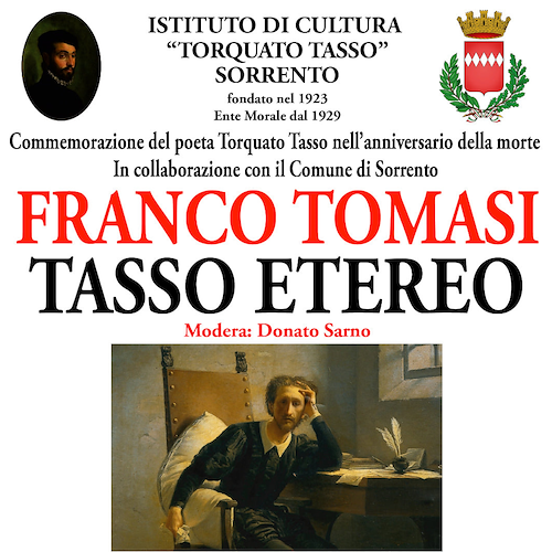 Sorrento, 25 aprile giornata di celebrazioni per l'anniversario della morte di Torquato Tasso