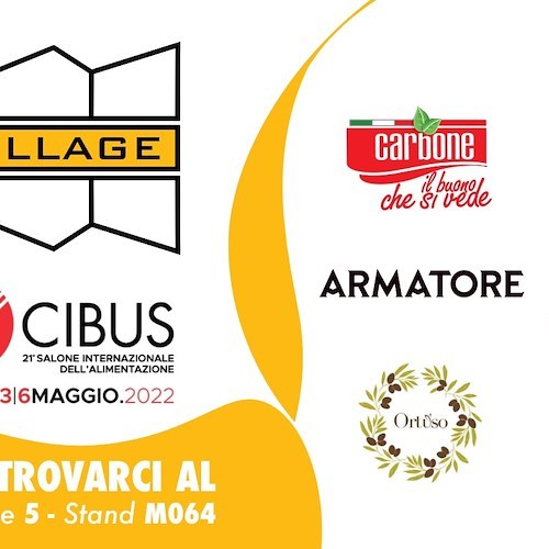 Tutto pronto per il "Food Village", dal 3 al 6 maggio eccellenze campane in vetrina al Cibus di Parma