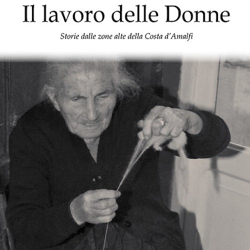 Un libro e un docu-film sul lavoro delle donne della Costa d'Amalfi, la presentazione a Ravello 